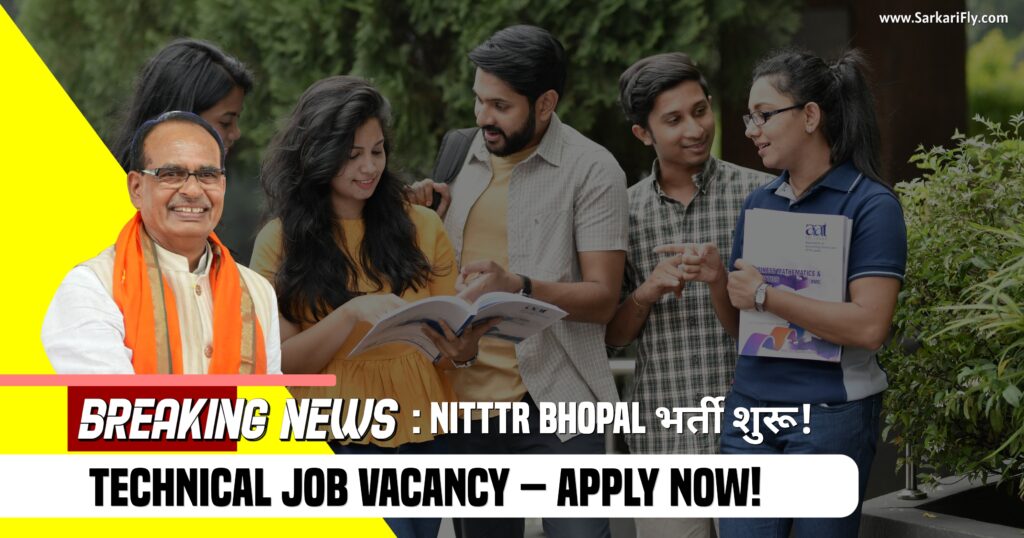 NITTTR Bhopal Recruitment 2025 Poster – Technical Resource Vacancy with ₹50,000 Salary, Apply Online before 07 August